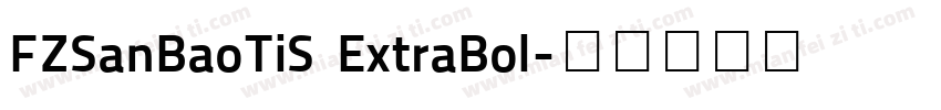 FZSanBaoTiS ExtraBol字体转换